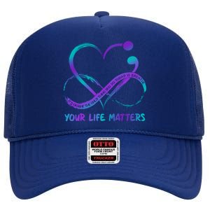 Your Life Matters Suicide Prevention Awareness Infinity Heart High Crown Mesh Back Trucker Hat