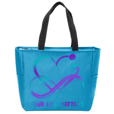 Your Life Matters Suicide Prevention Awareness Infinity Heart Zip Tote Bag