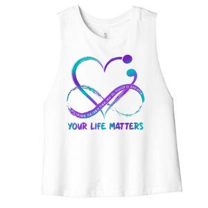 Your Life Matters Suicide Prevention Awareness Infinity Heart Women's Racerback Cropped Tank