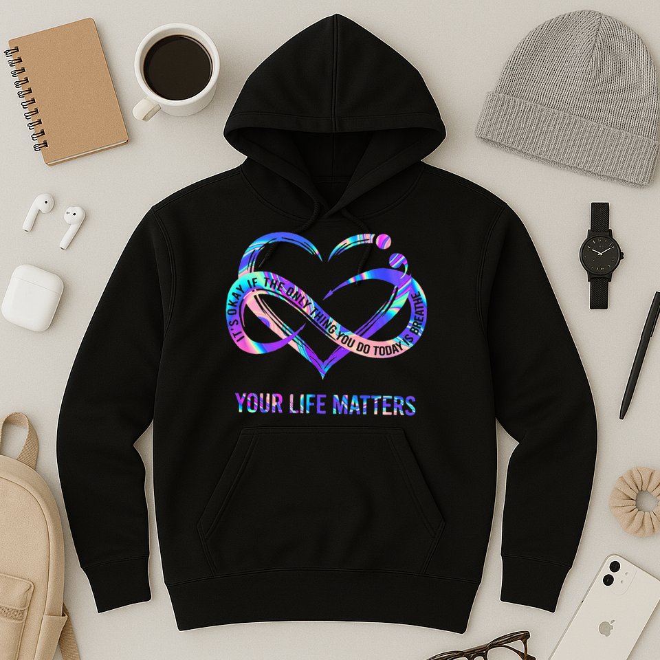 Your Life Matters Suicide Prevention Awareness Hoodie