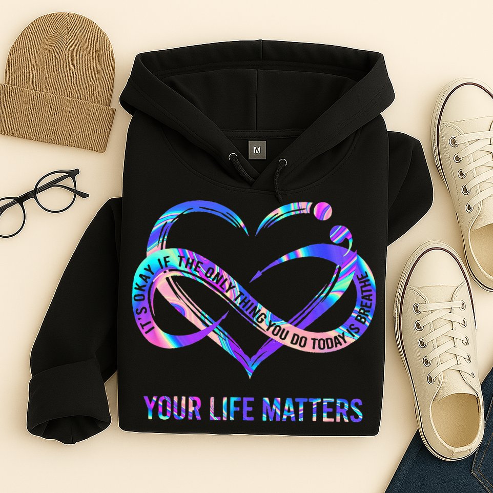 Your Life Matters Suicide Prevention Awareness Hoodie