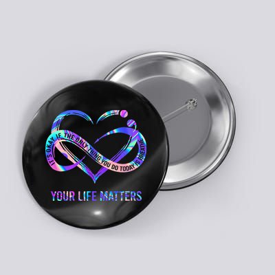 Your Life Matters Suicide Prevention Awareness Button