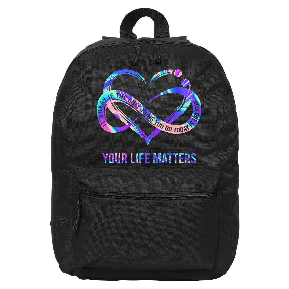 Your Life Matters Suicide Prevention Awareness 16 in Basic Backpack
