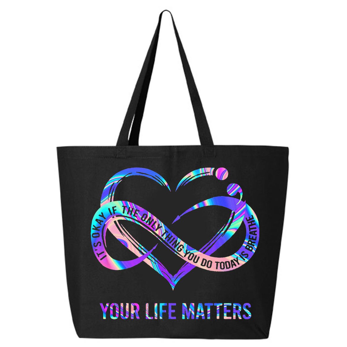 Your Life Matters Suicide Prevention Awareness 25L Jumbo Tote