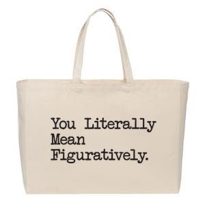 You Literally Mean Figuratively Funny Saying Quote Cotton Canvas Jumbo Tote