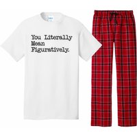 You Literally Mean Figuratively Funny Saying Quote Pajama Set