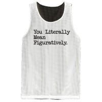 You Literally Mean Figuratively Funny Saying Quote Mesh Reversible Basketball Jersey Tank