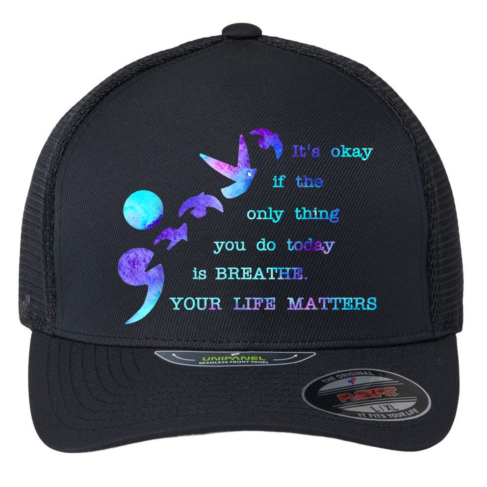 Your Life Matters Suicide Prevention Awareness Flexfit Unipanel Trucker Cap