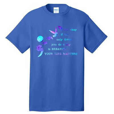 Your Life Matters Suicide Prevention Awareness Tall T-Shirt