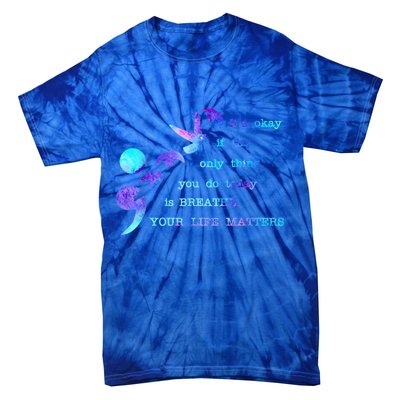 Your Life Matters Suicide Prevention Awareness Tie-Dye T-Shirt
