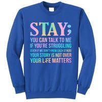 Your Life Matters Happy Suicide Awareness Support Graphic Gift Sweatshirt