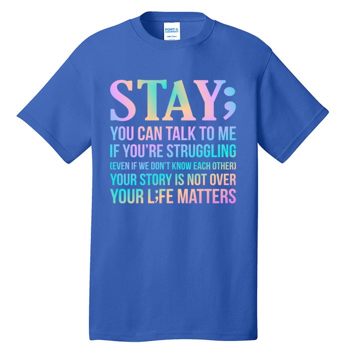 Your Life Matters Happy Suicide Awareness Support Graphic Gift Tall T-Shirt