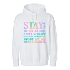 Your Life Matters Happy Suicide Awareness Support Graphic Gift Garment-Dyed Fleece Hoodie