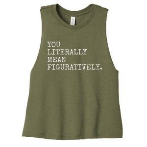 You Literally Mean Figuratively Funny Grammatic Intent Women's Racerback Cropped Tank