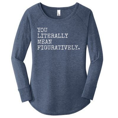 You Literally Mean Figuratively Funny Grammatic Intent Women's Perfect Tri Tunic Long Sleeve Shirt