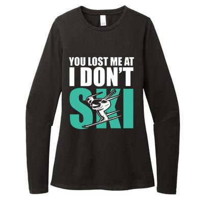 You Lost Me At I DonT Ski Womens CVC Long Sleeve Shirt