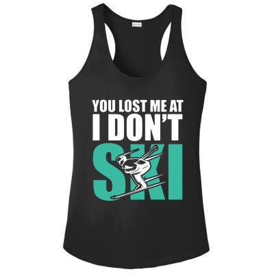 You Lost Me At I DonT Ski Ladies PosiCharge Competitor Racerback Tank