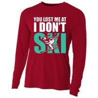 You Lost Me At I DonT Ski Cooling Performance Long Sleeve Crew