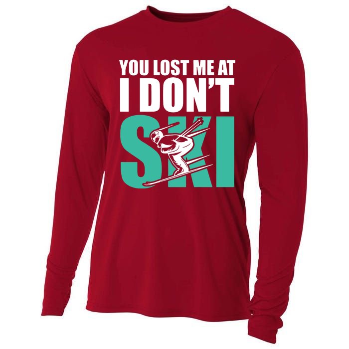 You Lost Me At I DonT Ski Cooling Performance Long Sleeve Crew