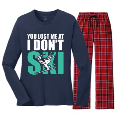 You Lost Me At I DonT Ski Women's Long Sleeve Flannel Pajama Set 