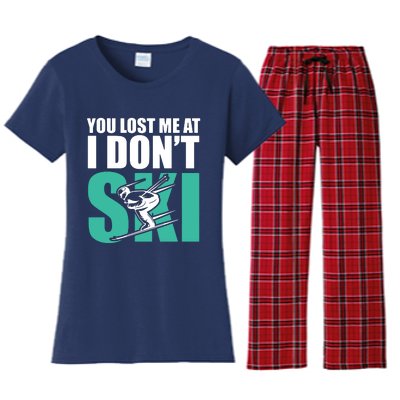 You Lost Me At I DonT Ski Women's Flannel Pajama Set