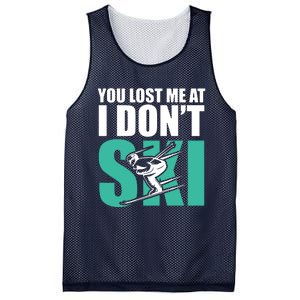 You Lost Me At I DonT Ski Mesh Reversible Basketball Jersey Tank