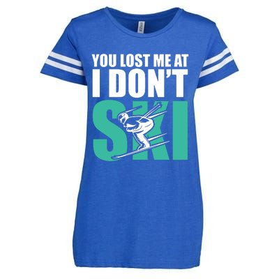 You Lost Me At I DonT Ski Enza Ladies Jersey Football T-Shirt