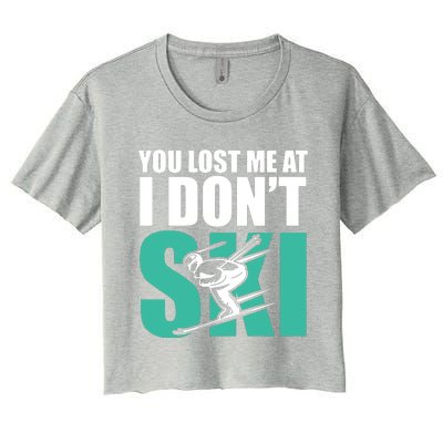 You Lost Me At I DonT Ski Women's Crop Top Tee