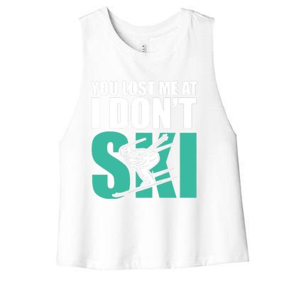 You Lost Me At I DonT Ski Women's Racerback Cropped Tank