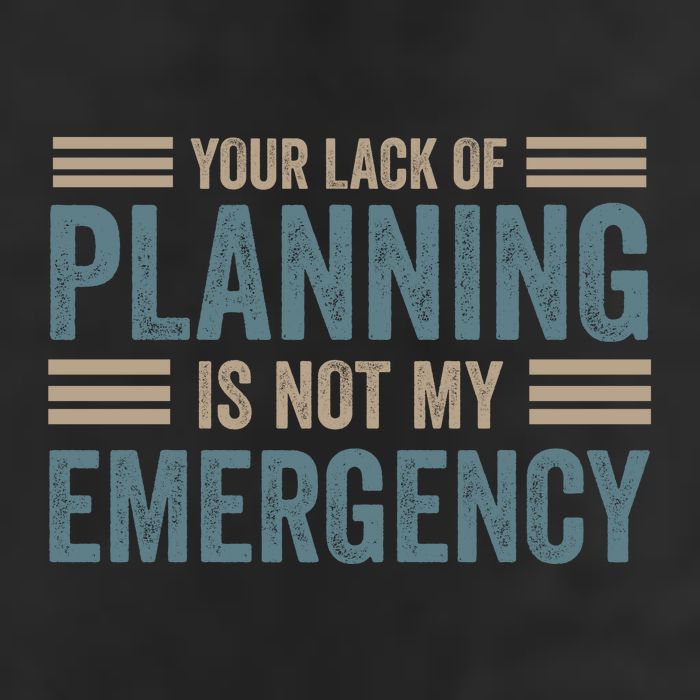 Your Lack Of Planning Is Not My Emergency 15oz Campfire Ceramic Mug