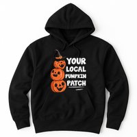 Your Local Pumpkin Patch Halloween Hoodie