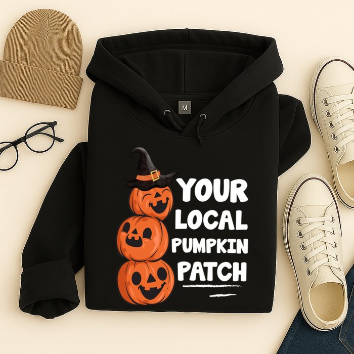 Your Local Pumpkin Patch Halloween Hoodie