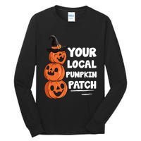 Your Local Pumpkin Patch Halloween Tall Long Sleeve T-Shirt