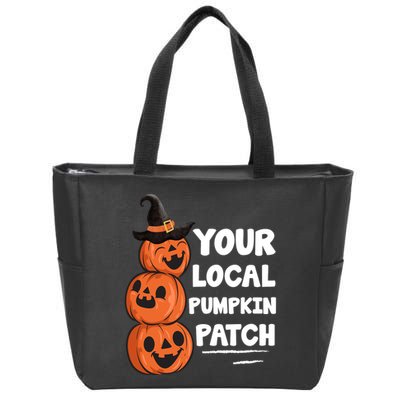 Your Local Pumpkin Patch Halloween Zip Tote Bag