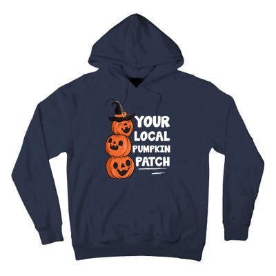 Your Local Pumpkin Patch Halloween Tall Hoodie