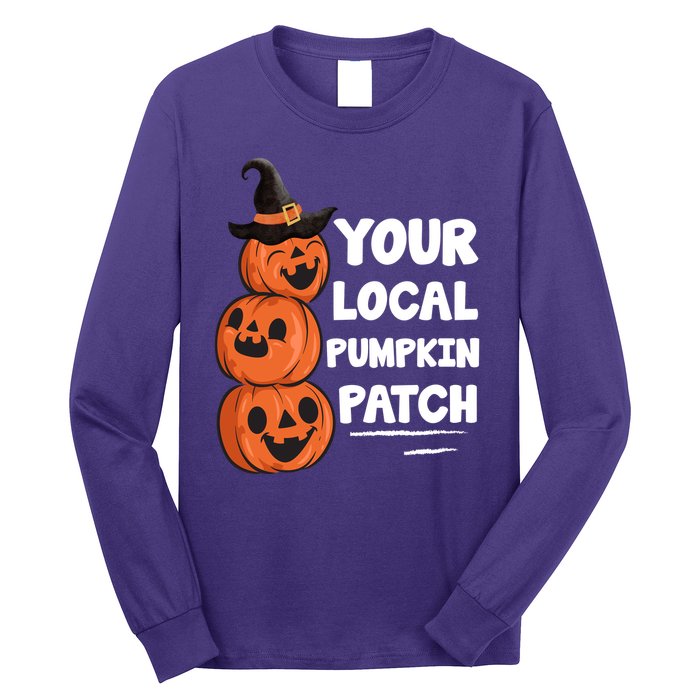 Your Local Pumpkin Patch Halloween Long Sleeve Shirt