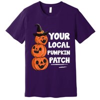 Your Local Pumpkin Patch Halloween Premium T-Shirt