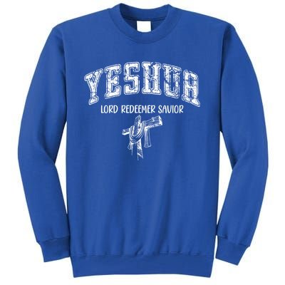 Yeshua Lord Redeemer Savior Christian Faith Savior Gift Tall Sweatshirt