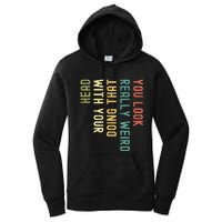 You Look Really Weird Doing That With Your Head Women's Pullover Hoodie