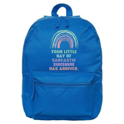 Your Little Ray Of Sarcastic Sunshine Has Arrived Rainbow  16 in Basic Backpack