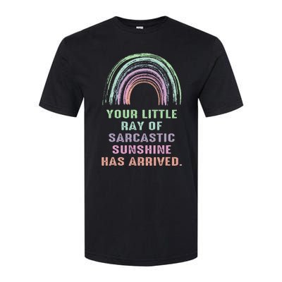 Your Little Ray Of Sarcastic Sunshine Has Arrived Rainbow  Softstyle® CVC T-Shirt