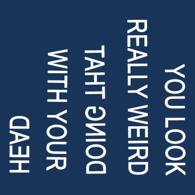 You Look Really Weird Doing That With Your Head Funny Text T-Shirt