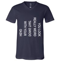 You Look Really Weird Doing That With Your Head Funny Text V-Neck T-Shirt