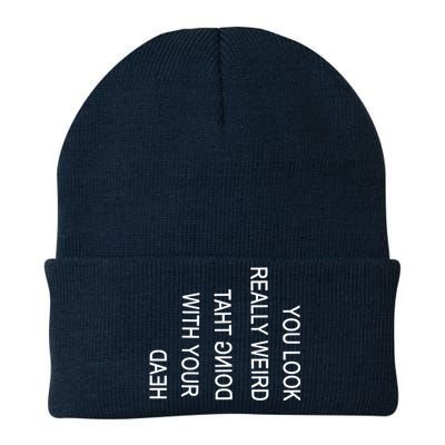 You Look Really Weird Doing That With Your Head Funny Text Knit Cap Winter Beanie