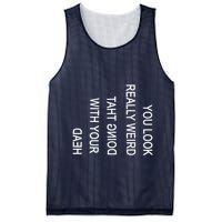 You Look Really Weird Doing That With Your Head Funny Text Mesh Reversible Basketball Jersey Tank