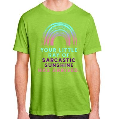 Your Little Ray Of Sarcastic Sunshine Has Arrived Adult ChromaSoft Performance T-Shirt