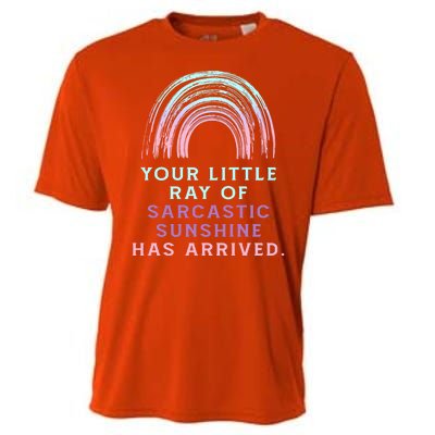 Your Little Ray Of Sarcastic Sunshine Has Arrived Cooling Performance Crew T-Shirt