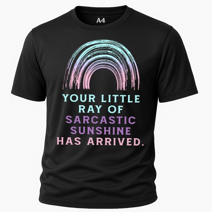 Your Little Ray Of Sarcastic Sunshine Has Arrived Cooling Performance Crew T-Shirt