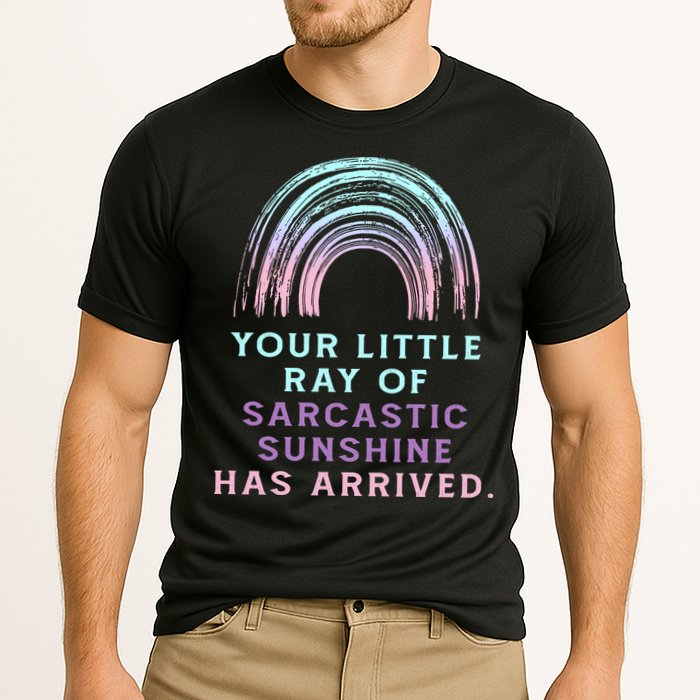 Your Little Ray Of Sarcastic Sunshine Has Arrived Cooling Performance Crew T-Shirt