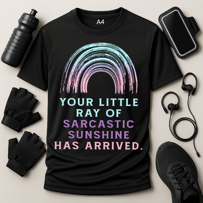 Your Little Ray Of Sarcastic Sunshine Has Arrived Cooling Performance Crew T-Shirt